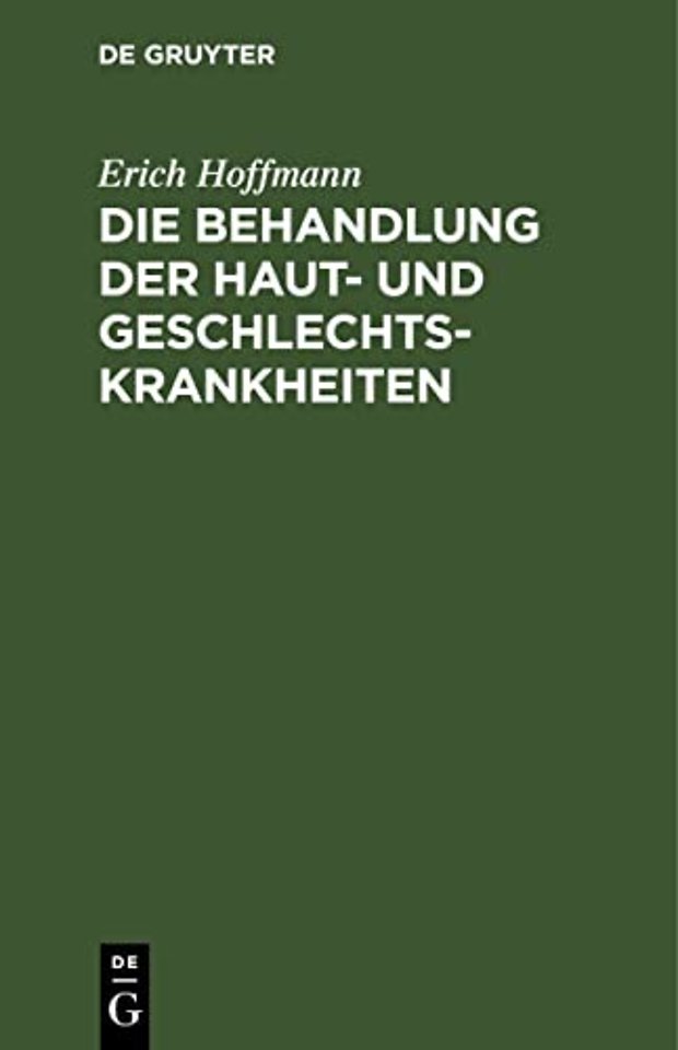 Die Behandlung der Haut– und Geschlechtskrankheiten