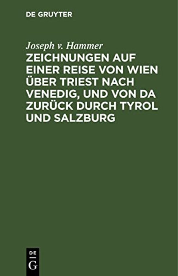 Zeichnungen auf einer Reise von Wien über Triest – im Jahre 1798