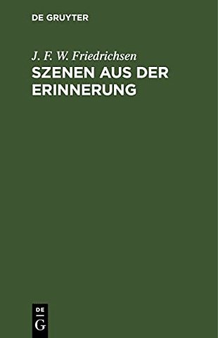 Szenen aus der Erinnerung – Erstes Buch: Weiber. Zweites Buch: Männer