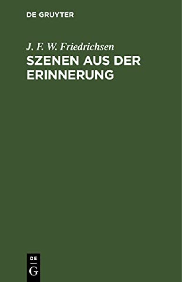 Szenen aus der Erinnerung – Erstes Buch: Weiber. Zweites Buch: Männer
