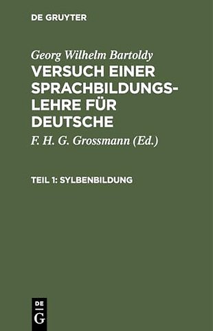 Sylbenbildung – Oder Anleitung für Mütter und Kinderlehrer zum ersten Unterricht im Sprechen, im Lesen und im richtigen Gebrauch der Sprachzeich