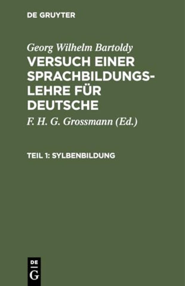 Sylbenbildung – Oder Anleitung für Mütter und Kinderlehrer zum ersten Unterricht im Sprechen, im Lesen und im richtigen Gebrauch der Sprachzeich