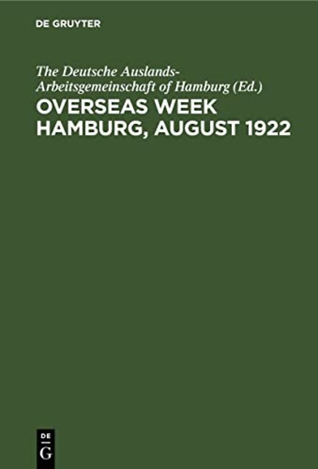 Overseas Week Hamburg, August 1922 – Her political, economic, and cultural aspects