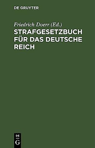 Strafgesetzbuch für das Deutsche Reich – Nebst Einführungsgesetz und ergänzenden Gesetzen. Textausgabe mit kurzen Anmerkungen und Sachregiste