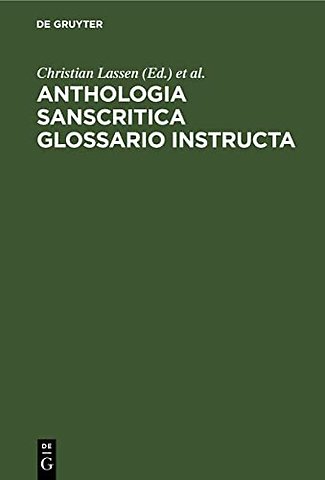 Anthologia sanscritica glossario instructa – In usum scolarum