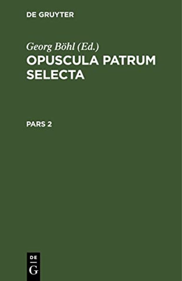 Opuscula patrum selecta. Pars 2