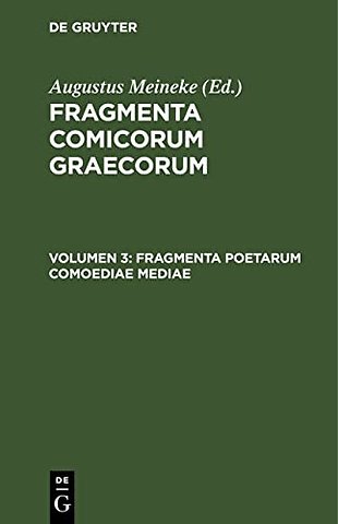 Fragmenta Poetarum Comoediae Mediae