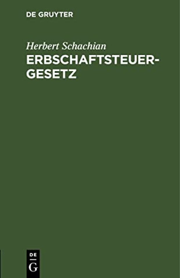 Erbschaftsteuergesetz – Fassung vom 22. August 1925 mit Anmerkungen