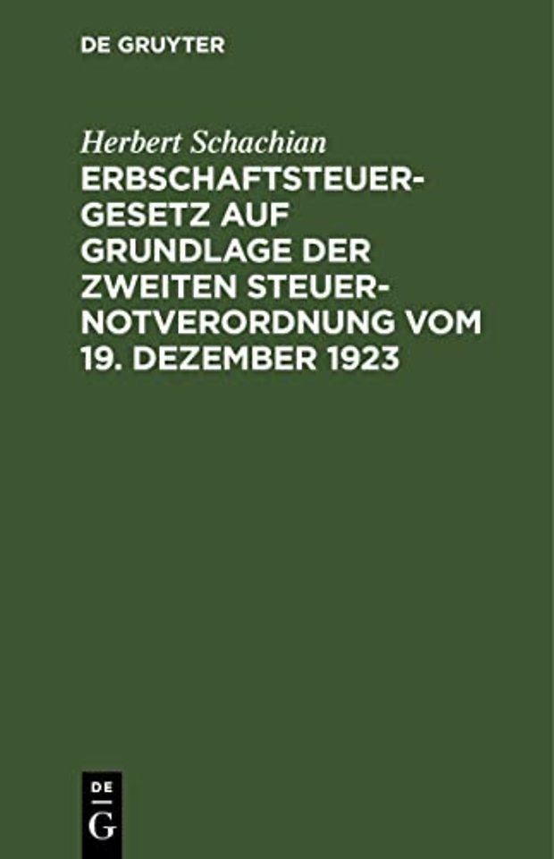Erbschaftsteuergesetz auf Grundlage der Zweiten Steuer–Notverordnung vom 19. Dezember 1923