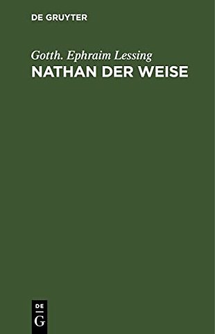 Nathan der Weise – Ein dramatisches Gedicht in 5 Aufzügen