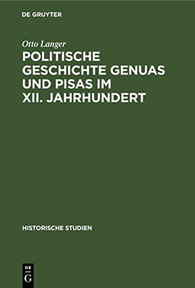 Politische Geschichte Genuas und Pisas im XII. J – Nebst einem Exkurs zur Kritik der Annales Pisani