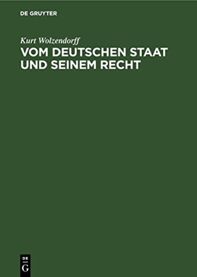 Vom deutschen Staat und seinem Recht – Streiflichter zur allgemeinen Staatslehre