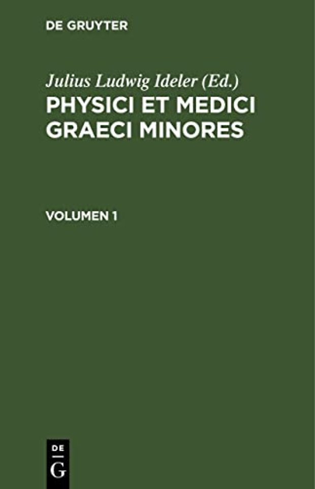 Physici et medici graeci minores. Volumen 1