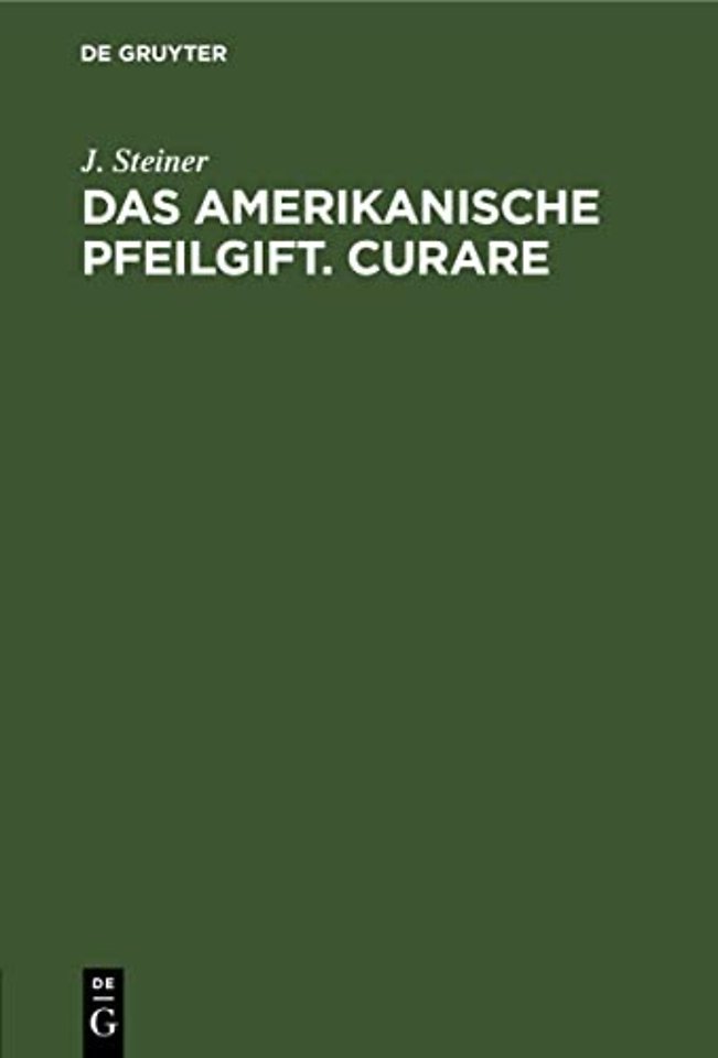 Das amerikanische Pfeilgift. Curare