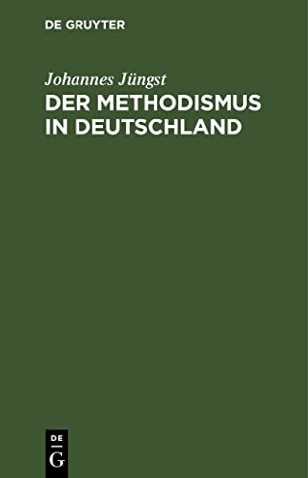 Der Methodismus in Deutschland – Ein Beitrag zur neusten Kirchengeschichte