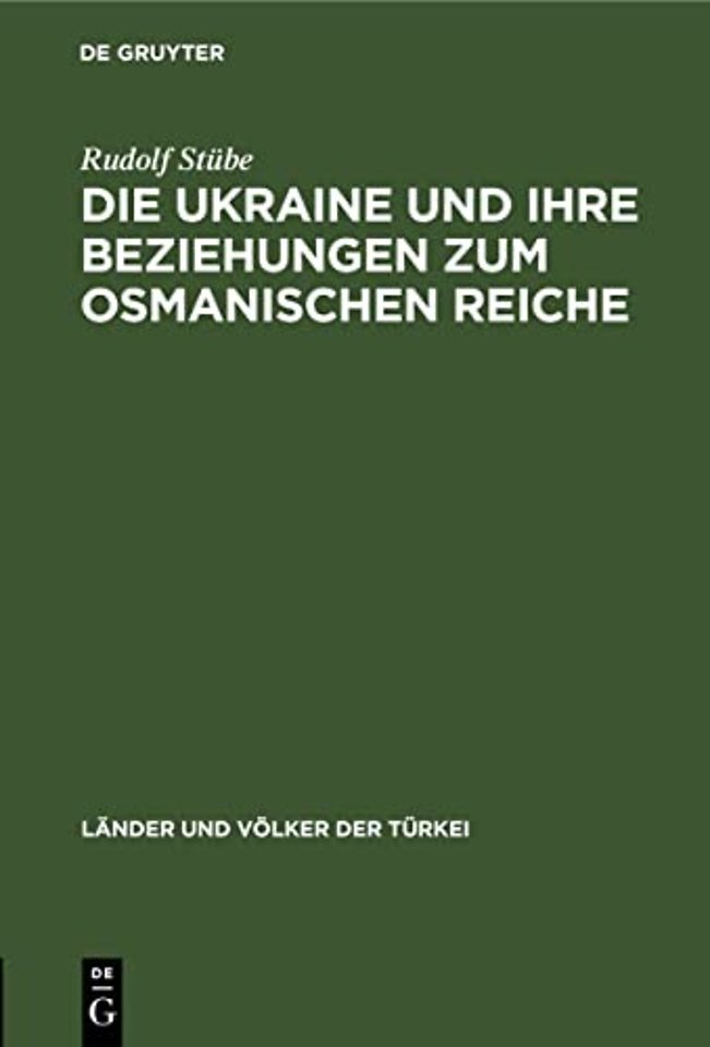 Die Ukraine und ihre Beziehungen zum osmanischen Reiche