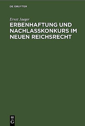 Erbenhaftung und Nachlaβkonkurs im neuen Reichsrecht