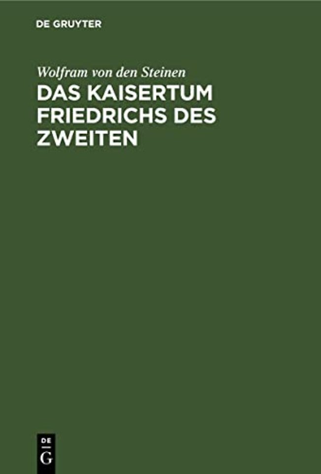 Das Kaisertum Friedrichs des Zweiten