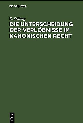 Die Unterscheidung der Verlöbnisse im Kanonischen Recht