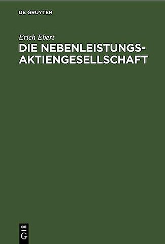 Die Nebenleistungs–Aktiengesellschaft