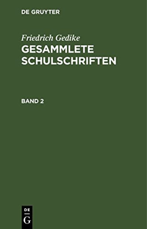 Friedrich Gedike: Gesammlete Schulschriften. Band 2