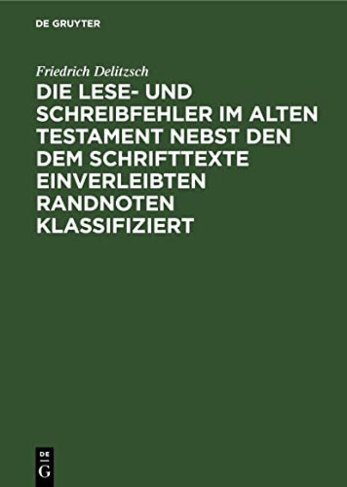 Die Lese– und Schreibfehler im Alten Testament n – Ein Hilfsbuch für Lexikon und Grammatik, Exegese und Lektüre