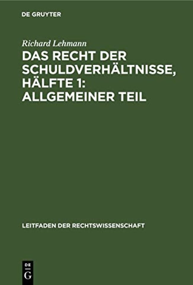 Das Recht der Schuldverhältnisse, Hälfte 1: Allgemeiner Teil
