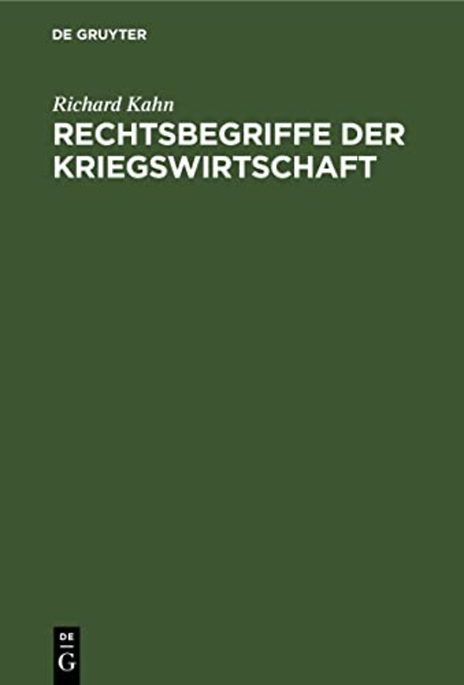 Rechtsbegriffe der Kriegswirtschaft – Ein Versuch der Grundlegung des Kriegswirtschaftsrechts