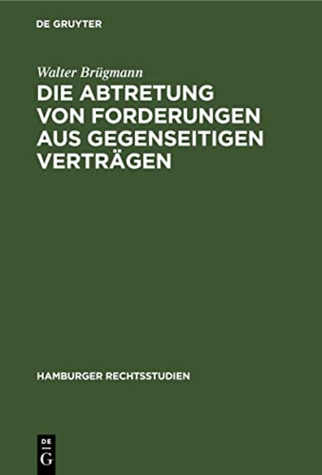 Die Abtretung von Forderungen aus gegenseitigen Verträgen