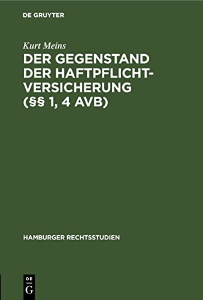 Der Gegenstand der Haftpflichtversicherung (§§ 1, 4 AVB)