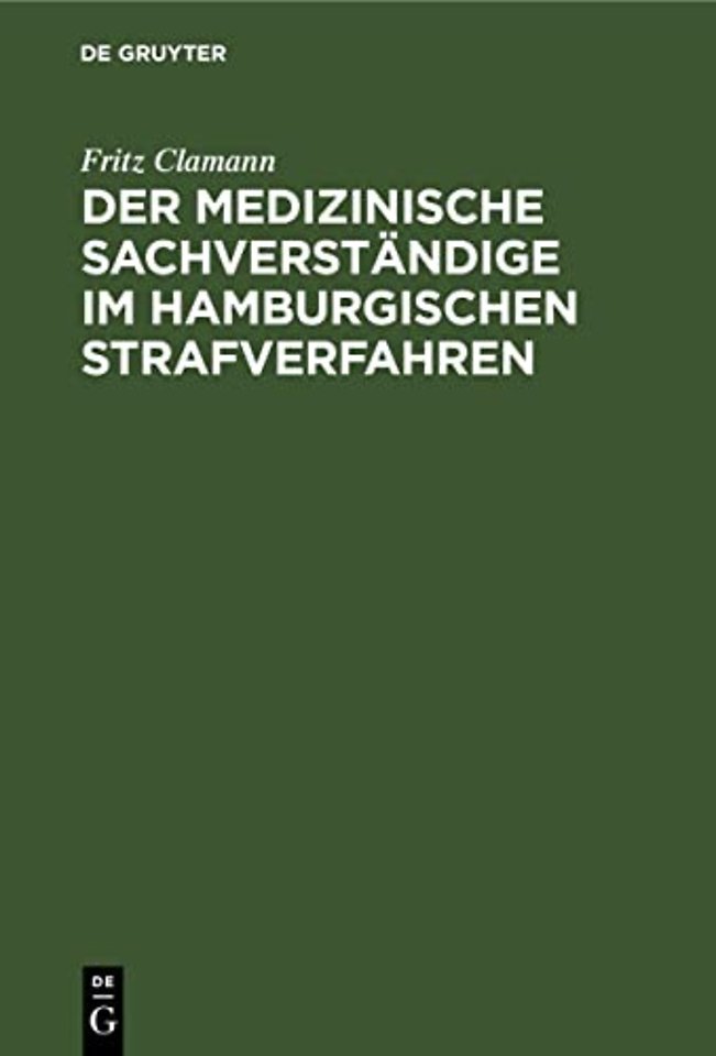 Der medizinische Sachverständige im hamburgische – Ein geschichtlicher Überblick bis zu den Reformen am Anfang des 19. Jahrhunderts