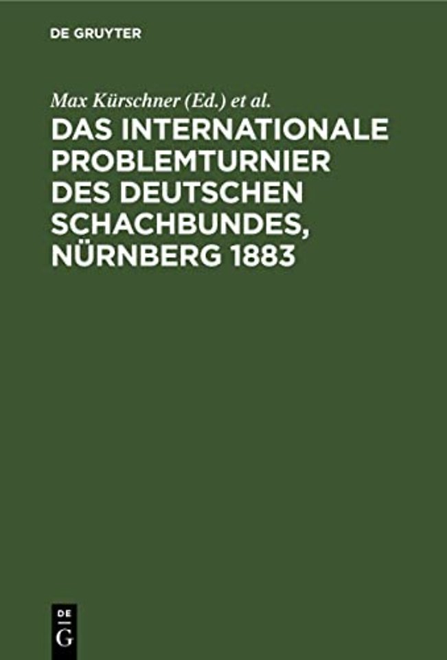 Das Internationale Problemturnier des Deutschen Schachbundes, Nürnberg 1883