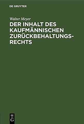 Der Inhalt des kaufmännischen Zurückbehaltungsrechts