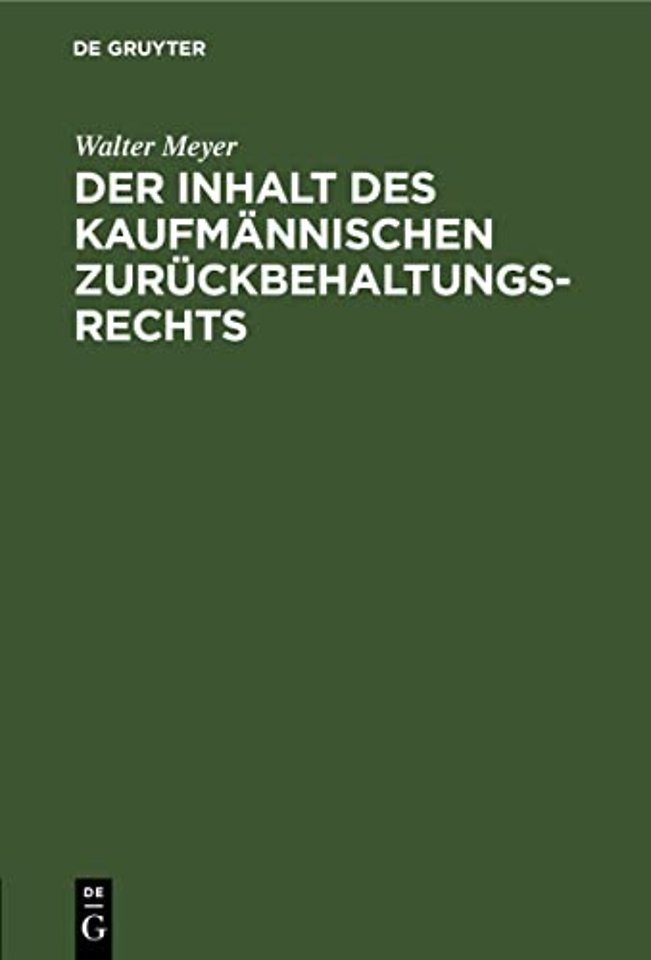 Der Inhalt des kaufmännischen Zurückbehaltungsrechts