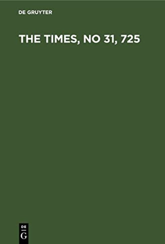 The Times, No 31, 725 – Als Lesebuch für Vorgerücktere