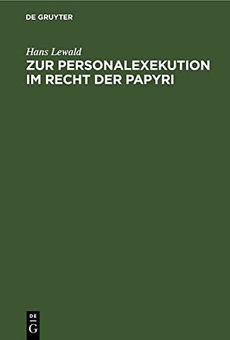 Zur Personalexekution im Recht der Papyri