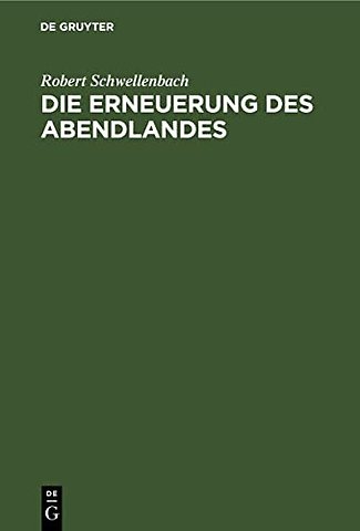 Die Erneuerung des Abendlandes – Von der Knechtschaft zur Freiheit durch das Christentum der Tat