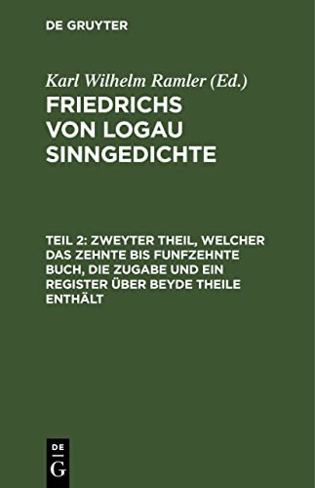Zweyter Theil, welcher das zehnte bis funfzehnte Buch, die Zugabe und ein Register über beyde Theile enthält