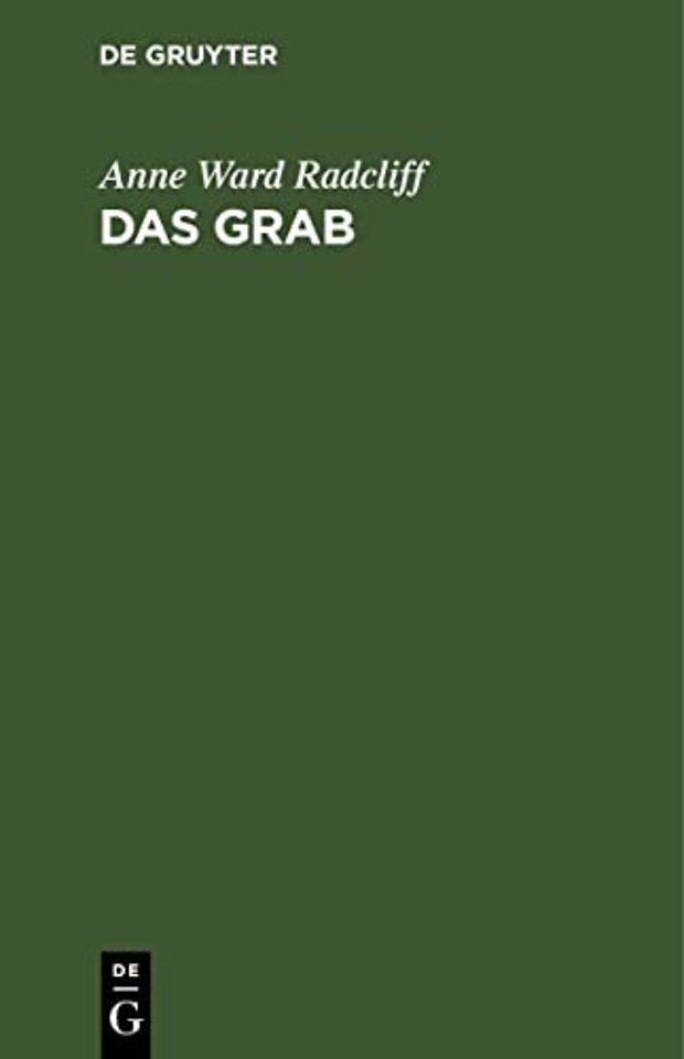 Das Grab – Ein der Miβ Anna Radcliff zugeschriebener Roman