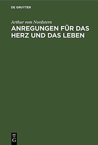 Anregungen für das Herz und das Leben – Zweite Auswahl von hundert Strophen