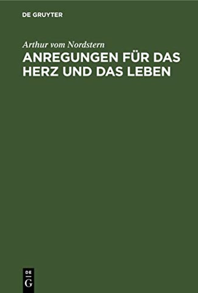 Anregungen für das Herz und das Leben – Zweite Auswahl von hundert Strophen
