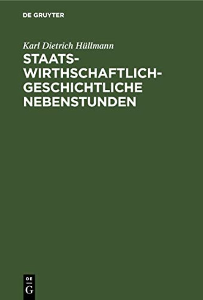 Staatswirthschaftlich–geschichtliche Nebenstunden