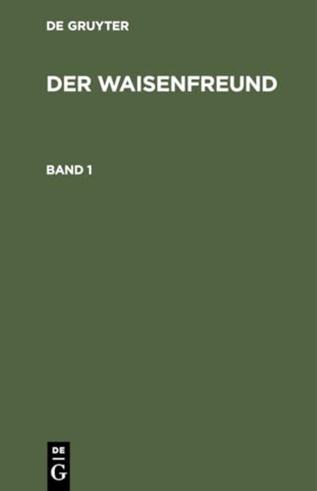 Der Waisenfreund. Band 1