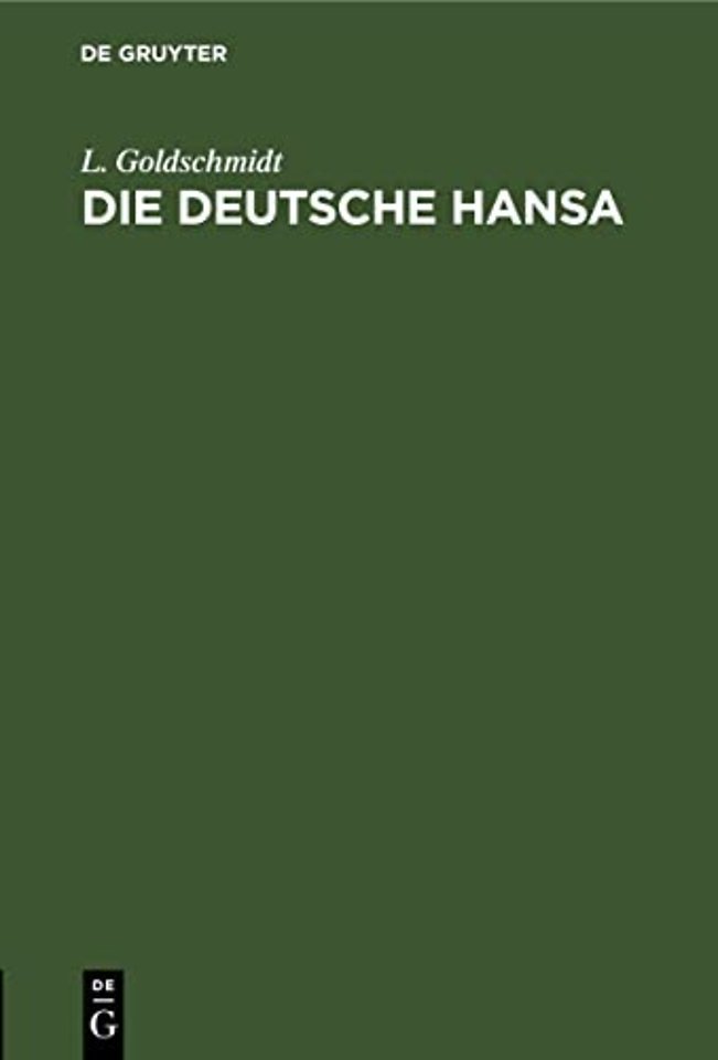 Die deutsche Hansa – Vortrag zum Besten der deutschen Flotte, gehalten im Museumssaale zu Heidelberg am 28. December 1861