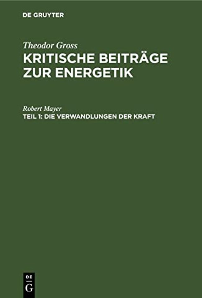 Die Verwandlungen der Kraft – nach Robert Mayer
