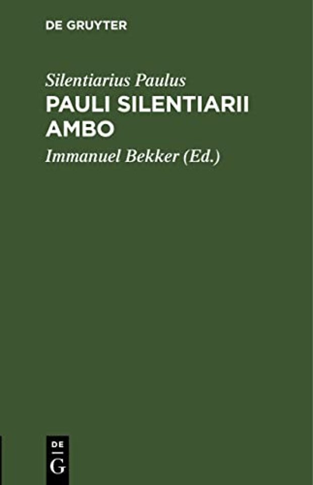 Pauli Silentiarii Ambo – Ex codice Palatino Anthologiae