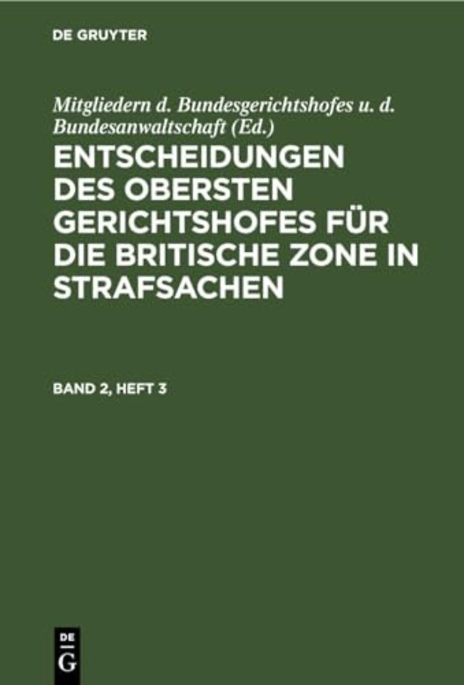 Entscheidungen des Obersten Gerichtshofes für die Britische Zone in Strafsachen. Band 2, Heft 3