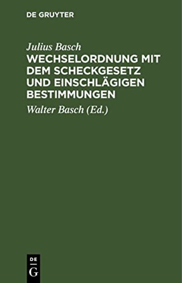 Wechselordnung mit dem Scheckgesetz und einschlä – Erläutert durch die Rechtsprechung des Reichsgerichts