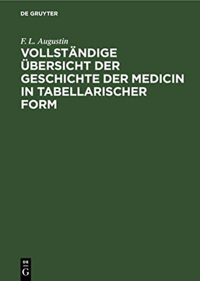 Vollständige Übersicht der Geschichte der Medicin in tabellarischer Form