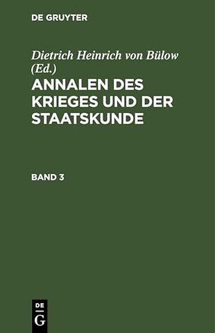 Annalen des Krieges und der Staatskunde. Band 3